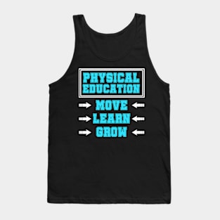 Physical Education Move Learn Grow T-Shirt Power PE Gift Tee Tank Top